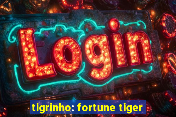 tigrinho: fortune tiger